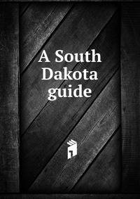 A South Dakota guide