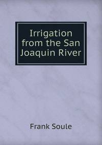 Irrigation from the San Joaquin River