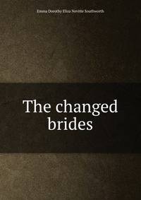 The changed brides