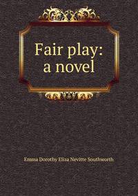 Fair play: a novel