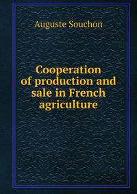 Cooperation of production and sale in French agriculture