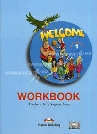 Welcome 1. Workbook. Beginner. Рабочая тетрадь