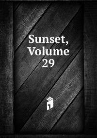 Sunset, Volume 29