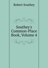 Southey's Common-Place Book, Volume 4