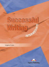 Successful Writing Intermediate. Student's Book. Учебник