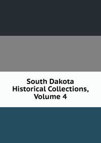 South Dakota Historical Collections, Volume 4