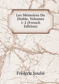 Les Memoires Du Diable, Volumes 1-2 (French Edition)