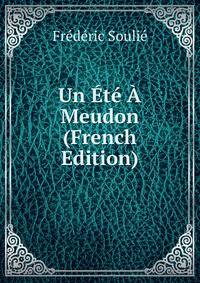 Un Ete A Meudon (French Edition)
