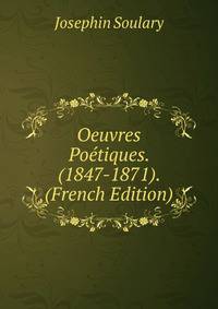 Oeuvres Poetiques. (1847-1871). (French Edition)