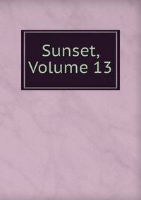 Sunset, Volume 13