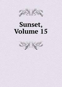 Sunset, Volume 15