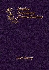Diog?ne D'apollonie (French Edition)