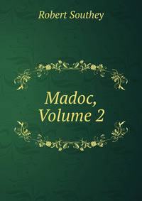 Madoc, Volume 2