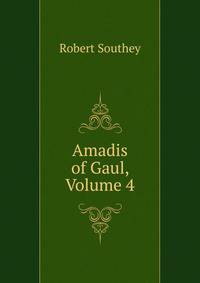 Amadis of Gaul, Volume 4