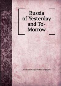 Russia of Yesterday and To-Morrow