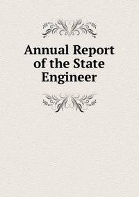 Annual Report of the State Engineer