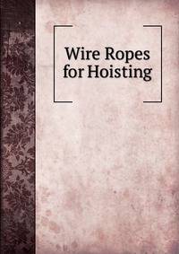 Wire Ropes for Hoisting