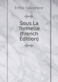 Sous La Tonnelle (French Edition)