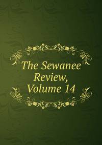 The Sewanee Review, Volume 14