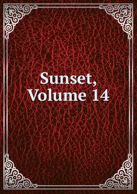 Sunset, Volume 14