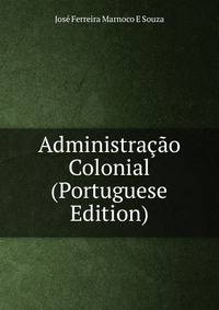 Administracao Colonial (Portuguese Edition)