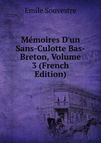 M?moires D'un Sans-Culotte Bas-Breton, Volume 3 (French Edition)