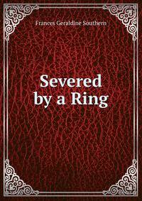 Severed by a Ring