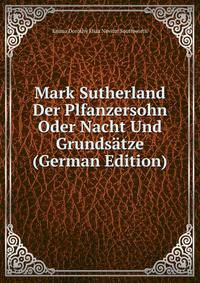 Mark Sutherland Der Plfanzersohn Oder Nacht Und Grundsatze (German Edition)
