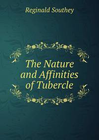 The Nature and Affinities of Tubercle