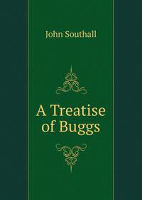 A Treatise of Buggs