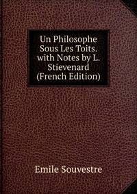 Un Philosophe Sous Les Toits. with Notes by L. Stievenard (French Edition)