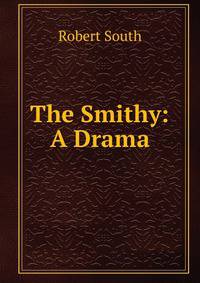 The Smithy: A Drama