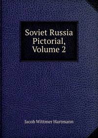 Soviet Russia Pictorial, Volume 2