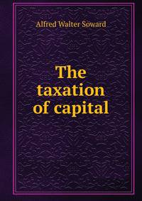 The taxation of capital