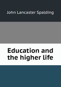 Education and the higher life