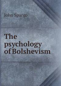 The psychology of Bolshevism