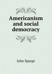 Americanism and social democracy
