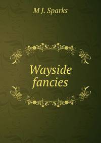 Wayside fancies
