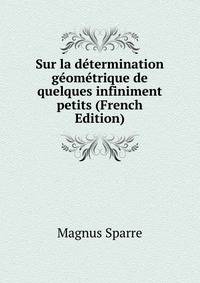 Sur la determination geometrique de quelques infiniment petits (French Edition)