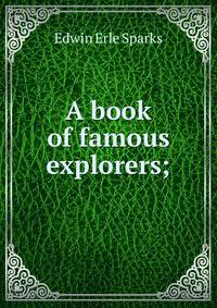 A book of famous explorers;