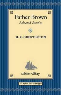 Father Brown: Selected Stories (подарочное издание)
