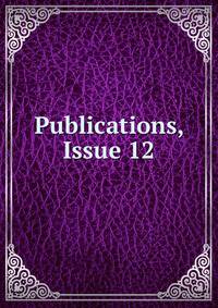 Publications, Issue 12