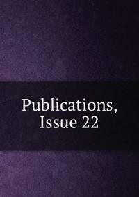 Publications, Issue 22