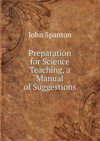 Preparation for Science Teaching, a Manual of Suggestions