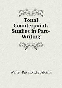 Tonal Counterpoint: Studies in Part-Writing