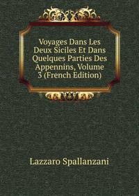 Voyages Dans Les Deux Siciles Et Dans Quelques Parties Des Appennins, Volume 3 (French Edition)