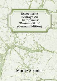 Exegetische Beitr?ge Zu Hieronymus' "Onomastikon" (German Edition)