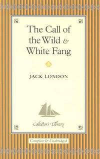 The Call of the Wild & White Fang (подарочное издание)