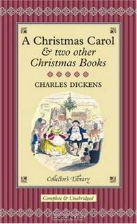 A Christmas Carol and Two Other Christmas Books (подарочное издание)