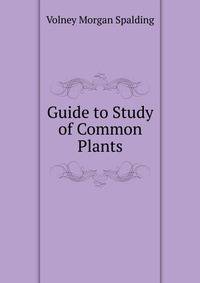 Guide to Study of Common Plants